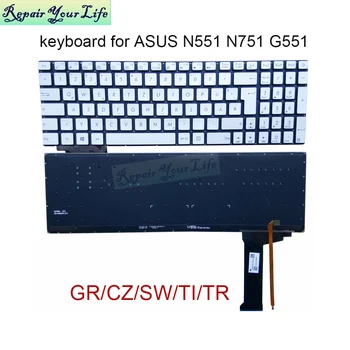 Šveicarijos vokiečių tajų turkų čekų klaviatūra su foniniu apšvietimu ASUS N551 N552 N751 N551JB JX N752JK G551JM 662BSF00 662BGE00 662BCZ00 Nauja